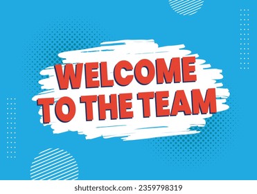 Welcome to the team announcement vector illustration