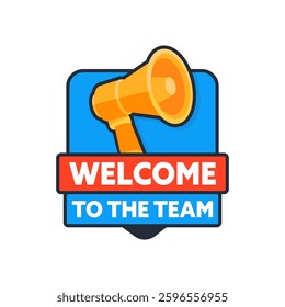 Welcome to the team banner with megaphone making announcement