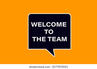 Welcome to the team. Button for websites, Design Element, learn, stay, template, tuned, design, level, sign, speech, bubble  banner, modern, symbol, click. 
