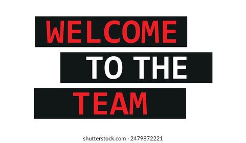 Bienvenido al Equipo de letras manuscritas Plantilla de Vector para Anuncio, cartel, impresión, invitación, fiesta, postal, pegatina o Producto de Web.