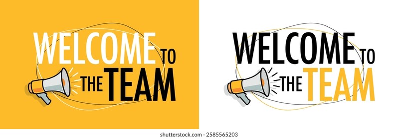 Welcome to the Team with megaphone