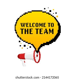Welcome to the team megaphone for banner design. Pixel style.Vector stock illustration