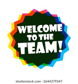 Welcome to the Team on black star shape with color shift