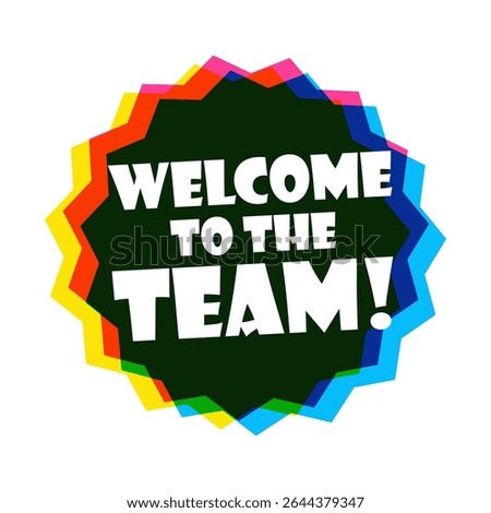 Welcome to the Team on black star shape with color shift