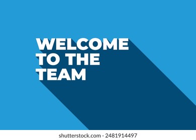 Welcome to the team on blue background. Advertising sign. Vector Illustration