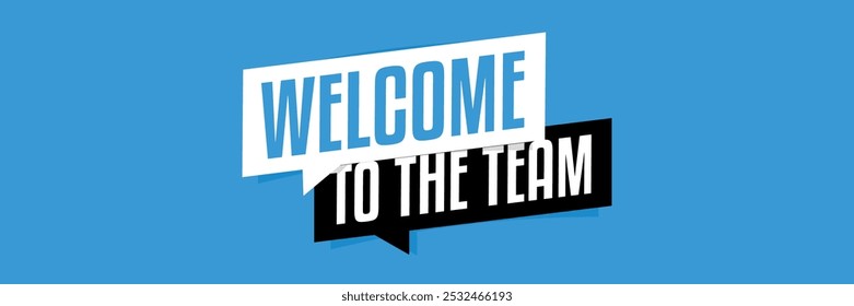 Welcome to the team on speech bubble