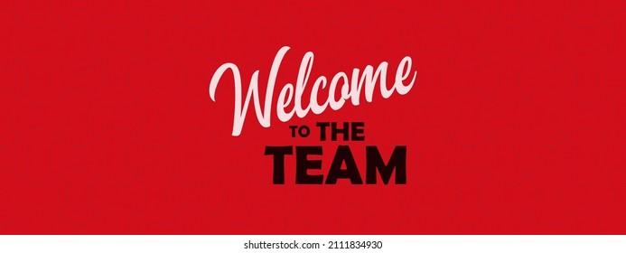 welcome to the team on white background