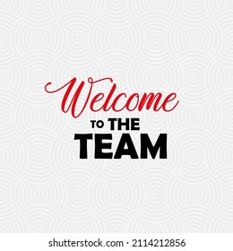 3,836 Welcome to the team graphic Images, Stock Photos & Vectors ...