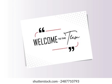 welcome to the team on white background