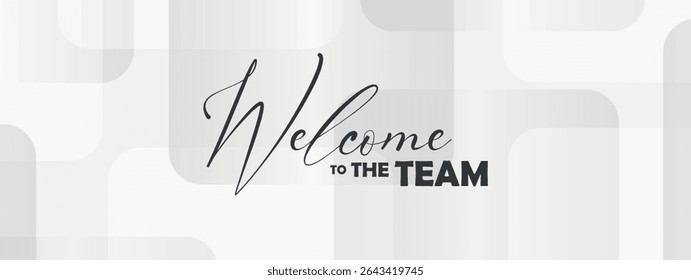welcome to the team on white background