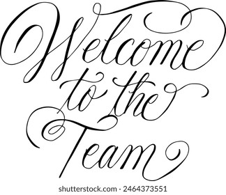 Welcome to the Team Script Vector File. Congratulations Hand lettering slogan. Custom hand lettering good for print, greeting cards, flyer, tshirt design, postcard, poster social media, etc. Vector.