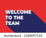 Welcome to the team. Text with long shadow. Simple minimal typography banner vector illustration