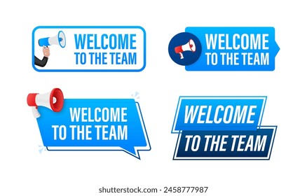 Welcome to the team text with Megaphone label set. Megaphone in hand promotion banner. Marketing and advertising