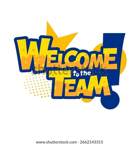 Welcome to the team- vector illustration