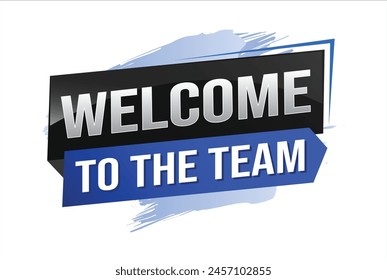 welcome to the team word text concept icon logo sign symbol vector note 3d new style for use landing page, template, ui, web, mobile app, poster, banner, flyer, backdrop, gift card, coupon

