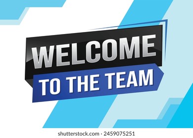 welcome to the team word text concept icon logo sign symbol vector note 3d new style for use landing page, template, ui, web, mobile app, poster, banner, flyer, backdrop, gift card, coupon

