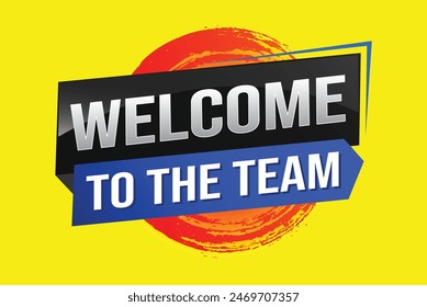 welcome to the team word text concept icon logo sign symbol vector note 3d new style for use landing page, template, ui, web, mobile app, poster, banner, flyer, backdrop, gift card, coupon

