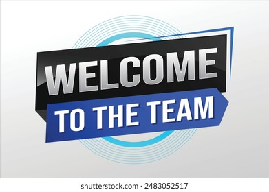 welcome to the team word text concept icon logo sign symbol vector note 3d new style for use landing page, template, ui, web, mobile app, poster, banner, flyer, backdrop, gift card, coupon

