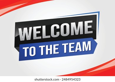 welcome to the team word text concept icon logo sign symbol vector note 3d new style for use landing page, template, ui, web, mobile app, poster, banner, flyer, backdrop, gift card, coupon

