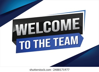 welcome to the team word text concept icon logo sign symbol vector note 3d new style for use landing page, template, ui, web, mobile app, poster, banner, flyer, backdrop, gift card, coupon

