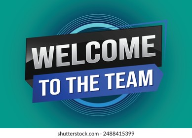 welcome to the team word text concept icon logo sign symbol vector note 3d new style for use landing page, template, ui, web, mobile app, poster, banner, flyer, backdrop, gift card, coupon

