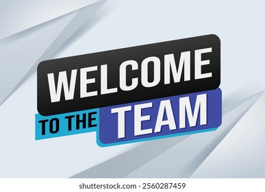 welcome to the team word text concept icon logo sign symbol vector note 3d new style for use landing page, template, ui, web, mobile app, poster, banner, flyer, backdrop, gift card, coupon

