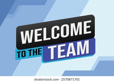 welcome to the team word text concept icon logo sign symbol vector note 3d new style for use landing page, template, ui, web, mobile app, poster, banner, flyer, backdrop, gift card, coupon

