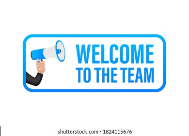Welcome to the team written on speech bubble. Advertising sign. Vector stock illustration.