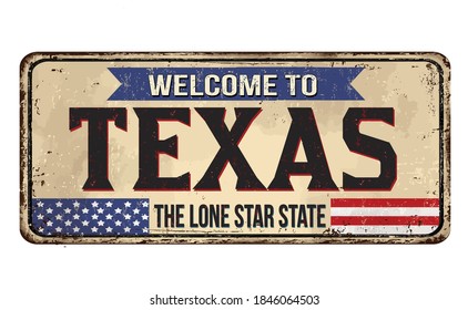 Welcome to Texas vintage rusty metal sign on a white background, vector illustration