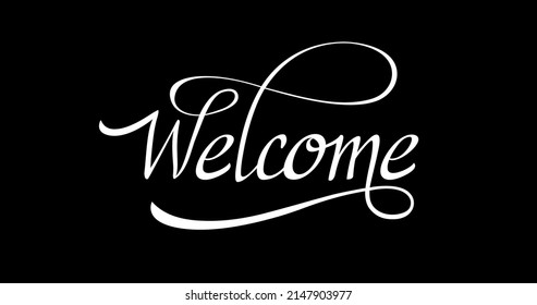 Welcome Text Calligraphic Inscription With Smooth Lines In White Color On Black Background