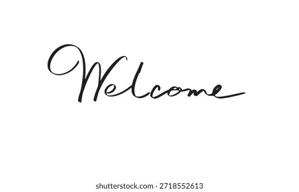 Welcome text font calligraphy hand written lettering script black color object icon welcome greeting card sign symbol business banner business wedding card morning hospitality hallo happy welcome word
