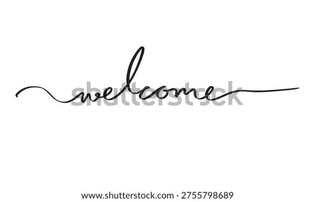 welcome text font calligraphy hand written lettering script black color object icon welcome wedding hello business message welcome happy vintage label business congratulation happy hello month wedding