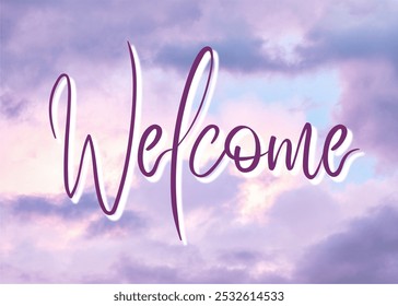 Welcome Text on Purple Sky, Charming Greeting Design, Elegant Typography, Dreamy Background, Perfect for Events, Whimsical Decor Element, Warm Invitation Message, Eye-Catching Color Palette.