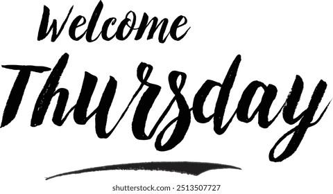 Welcome Thursday Stylish Grunge Typography Text On White Background