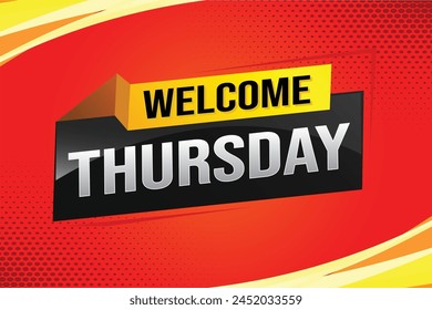 welcome thursday word text concept icon logo sign symbol vector note 3d style for use landing page, template, ui, web, mobile app, poster, banner, flyer, backdrop, gift card, coupon

