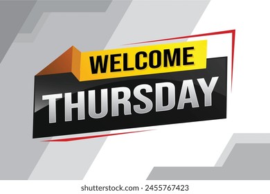 welcome thursday word text concept icon logo sign symbol vector note 3d style for use landing page, template, ui, web, mobile app, poster, banner, flyer, backdrop, gift card, coupon

