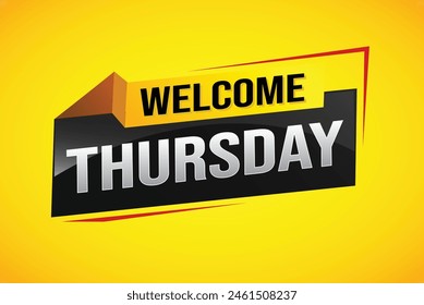 welcome thursday word text concept icon logo sign symbol vector note 3d style for use landing page, template, ui, web, mobile app, poster, banner, flyer, backdrop, gift card, coupon

