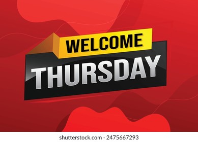 welcome thursday word text concept icon logo sign symbol vector note 3d style for use landing page, template, ui, web, mobile app, poster, banner, flyer, backdrop, gift card, coupon

