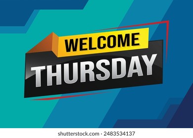 welcome thursday word text concept icon logo sign symbol vector note 3d style for use landing page, template, ui, web, mobile app, poster, banner, flyer, backdrop, gift card, coupon

