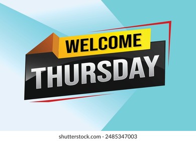 welcome thursday word text concept icon logo sign symbol vector note 3d style for use landing page, template, ui, web, mobile app, poster, banner, flyer, backdrop, gift card, coupon

