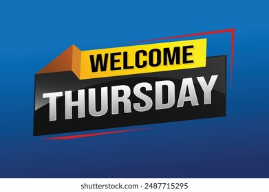 welcome thursday word text concept icon logo sign symbol vector note 3d style for use landing page, template, ui, web, mobile app, poster, banner, flyer, backdrop, gift card, coupon

