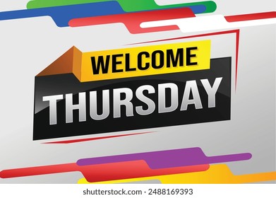 welcome thursday word text concept icon logo sign symbol vector note 3d style for use landing page, template, ui, web, mobile app, poster, banner, flyer, backdrop, gift card, coupon

