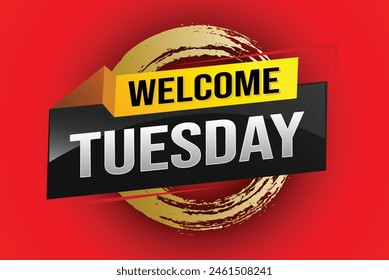 welcome Tuesday word text concept icon logo sign symbol vector day note 3d style for use landing page, template, ui, web, mobile app, poster, banner, flyer, backdrop, gift card, coupon

