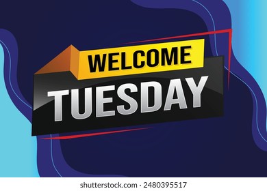 welcome Tuesday word text concept icon logo sign symbol vector day note 3d style for use landing page, template, ui, web, mobile app, poster, banner, flyer, backdrop, gift card, coupon

