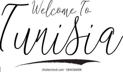 Welcome To Tunisia Hand Written Typography word modern 
Cursive Calligraphy Text 
