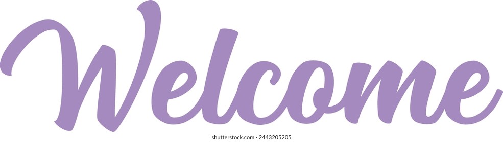 Welcome typography design on plain white transparent isolated background for sign, card, shirt, hoodie, sweatshirt, apparel, tag, mug, icon, poster or badge