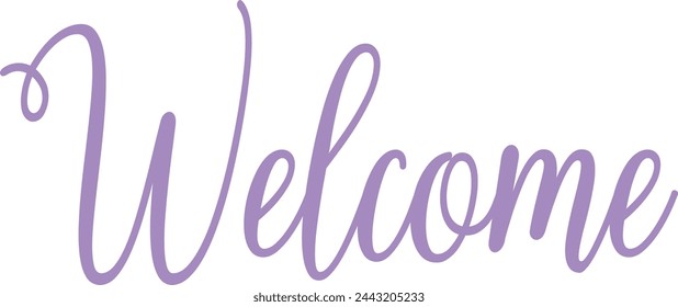 Welcome typography design on plain white transparent isolated background for sign, card, shirt, hoodie, sweatshirt, apparel, tag, mug, icon, poster or badge