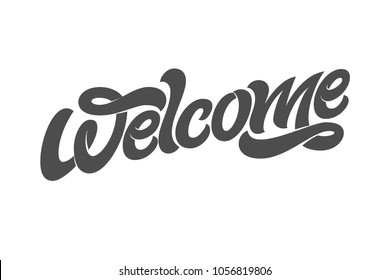 WELCOME typography for the design of the sign on the door. Vector typography on white isolated background. Modern brush calligraphy. Greetings for logotype, badge, icon, card, postcard, banner.