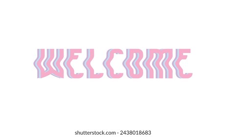 Welcome Typography Design: Vintage Colorful Wavy Text Effect - Retro Inspired Graphic Elements with Vibrant Colors, Distressed Style, and Hand-drawn Aesthetics for Logos, Posters, Banners, Web