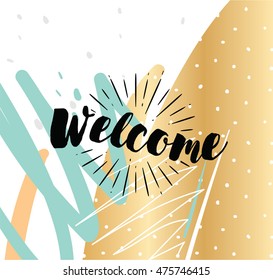 Welcome. Typography for poster, invitation, greeting card or t-shirt. Vector lettering banner, inscription, calligraphy design. Text background